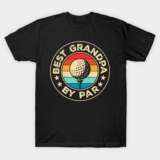 Best Grandpa By Par T Shirt For Men T-Shirt T-Shirt by Pretr=ty